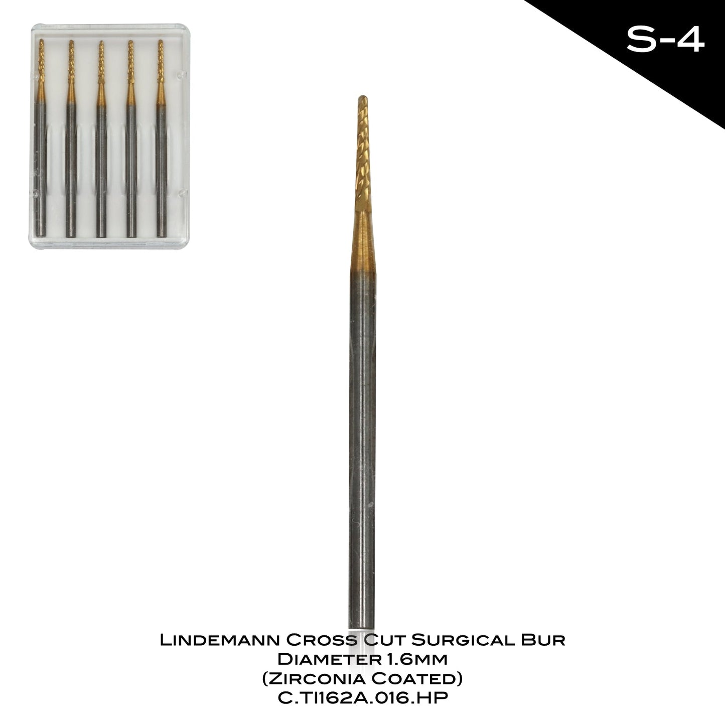 Lindemann Cross Cut Surgical Bur - Diameter 1.6mm (Zirconia Coated) - S - 4 - Incidental