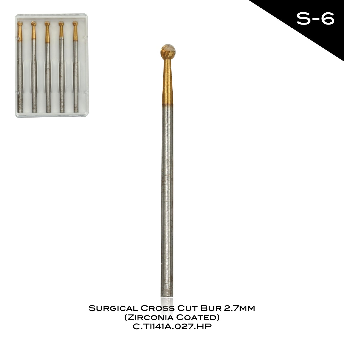 Surgical Cross Cut Bur 2.7mm (Zirconia Coated) - S - 6 - Incidental